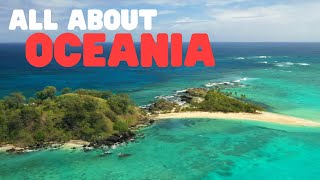 All about Oceania  Learn about this beautiful region in the Pacific Ocean [upl. by Alic]