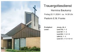 Trauergottesdienst Hermina Baukamp  Freitag 22112024 [upl. by Jerrie152]