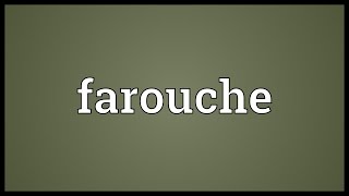 Farouche Meaning [upl. by Siravaj]