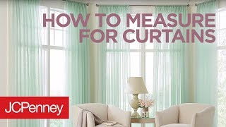 How to Measure For Curtains and Drapes Custom Window Treatments  JCPenney [upl. by Anuaf238]