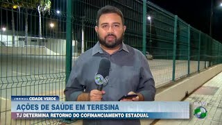 TJ determina retorno do cofinanciamento estadual para ações de saúde em Teresina [upl. by Creighton]