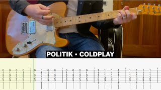 Politik Coldplay Cover • Guitar Tab • Tutorial • Lesson [upl. by Odnama194]