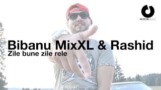 Bibanu MixXL amp Rashid  Zile bune zile rele Official Video [upl. by Jacobina]