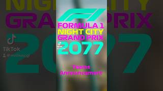 Night City Grand Prix fan film teams announcement cyberpunk2077 cyberpunk formula1 shorts [upl. by Nnail177]