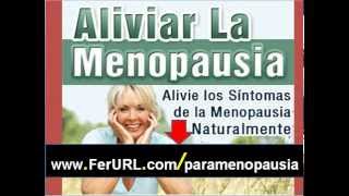 Como aliviar los sintomas de la menopausia  Como eliminar la menopausia naturalmente [upl. by Kerby105]