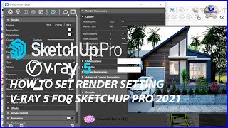 SKETCHUP IT  How To Set VRay 5 Render Setting  Best Render Setting  Sketchup 2021 VRay 5 [upl. by Nickie]