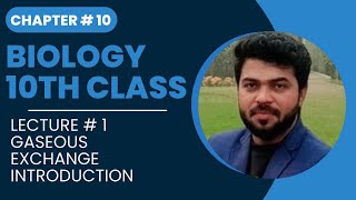 10th Class Biology Chapter 1  Gaseous Exchange Introduction  Class 10 [upl. by Eldin55]