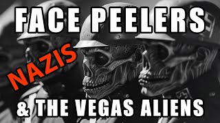 Face Peelers Nazis amp the Vegas Aliens  Skiba News Nation [upl. by Arawaj391]