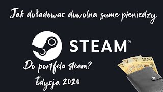 Jak doładować dowolną kwotę na STEAM Edycja 2020 [upl. by Alleroif]