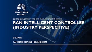 RAN Intelligent Controller Industry Perspective [upl. by Theodor544]