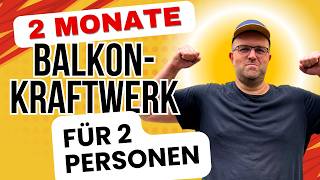 2 Monate  2 Module  2 Personen  Balkonkraftwerk im Resumé  Familie elektrisiert [upl. by Lindell]