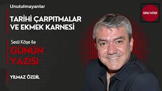 YILMAZ ÖZDİL  TARİHİ ÇARPITMALARVE EKMEK KARNESİ [upl. by Petrine]