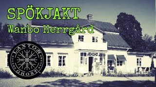 SPÖKJAKT  WANBO HERRGÅRD DALARNA [upl. by Darcia]