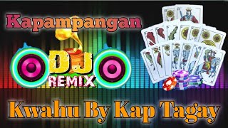 Kwahu  Kap Tagay Remix Version  Kapampangan Remix  Flatinum [upl. by Tivad]