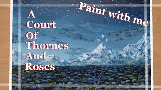 A Court of Mist and Fury  Velaris Speed paintvlog 🌹🌟 [upl. by Wilmott239]