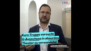 Christian Hafenecker „ÖVP will UAusschuss in absurdes Theater verwandeln“ [upl. by Ynitsed]