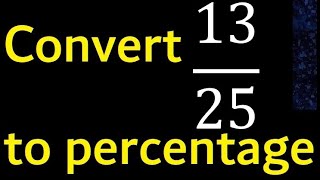 Convert 1325 to percentage  13 over 25  convert fraction to percentage [upl. by Nauh]