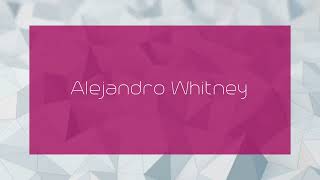 Alejandro Whitney  appearance [upl. by Nicodemus276]