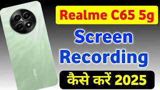 Realme C65 5g phone Screen Recording Kaise kare  Realme C65 me screen recording setting [upl. by Islek]