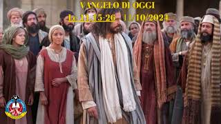 Commento al Vangelo del giorno 11 ottobre 2024 [upl. by Ilanos]