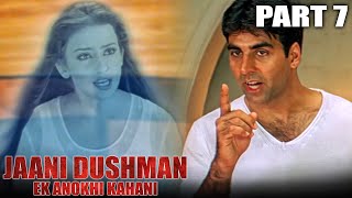 Jaani Dushman Ek Anokhi Kahani  Part 7 l Superhit Action Hindi Movie l Sunny Deol Manisha Koirala [upl. by Guadalupe859]