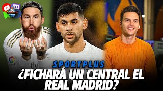 🚨¿FICHARÁ UN CENTRAL EL REAL MADRID  Sportplus [upl. by Tavis]