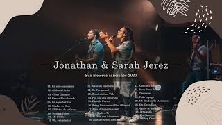 Jonathan y Sarah Jerez  Sus Mejores Canciones 2020 [upl. by Akima510]