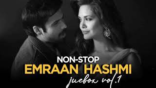 NONSTOP EMRAAN HASHMI  Jukebox I  Vol  1 Arijit Singh  Atif Aslam [upl. by Vaenfila]