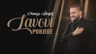 LAVOVI POBJEDE  Hamza Škrijelj Official Video [upl. by Cull891]