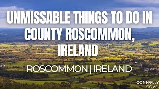 Unmissable Things to Do in County Roscommon Ireland  Things To Do In Ireland [upl. by Gideon317]