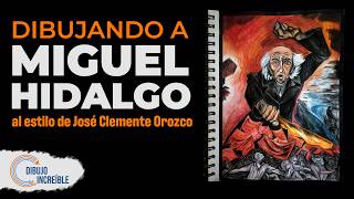 Como Dibujar a Miguel Hidalgo  Hidalgo Incendiario de José Clemente Orozco [upl. by Cathie744]