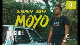 Wadiwa Wepa Moyo S1 Ep 9 [upl. by Joell635]