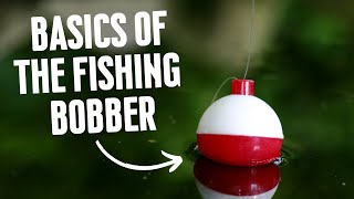 Fishing Bobbers 101 [upl. by Hildagard828]