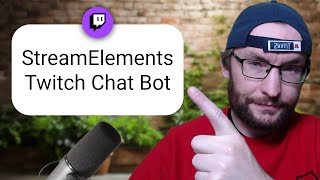 How To Add The StreamElements Chat Bot To Twitch Chat Commands Tutorial [upl. by Veronike652]