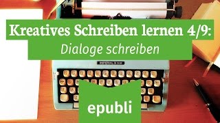 Kreatives Schreiben lernen für Autoren 49 Dialoge schreiben [upl. by Kral]