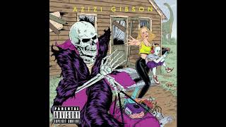 Azizi Gibson  Now I Give No Phucks [upl. by Eecal]