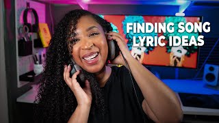 Songwriting 101  Finding Song Lyric Ideas [upl. by Svirad]