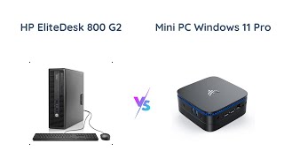 HP EliteDesk 800 G2 vs Mini PC Windows 11 Pro [upl. by Iman382]