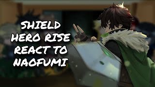 The Rising Of The Shield Hero React To Naofumi  Gacha React [upl. by Kielty]