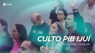 Culto PIB Ijuí O primeiro passo foi dado  Noite 230624 [upl. by Baal221]