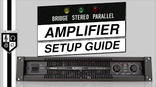 How To Set Up An Amplifier Bridge vs Parallel vs Stereo [upl. by Odnomra]