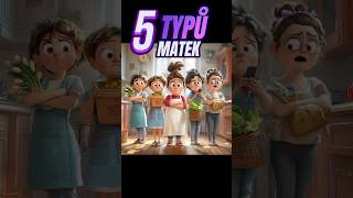 5 typů matek [upl. by Addy]