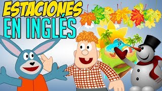 Las Estaciones del Año en INGLÉS para niños [upl. by Tellford]