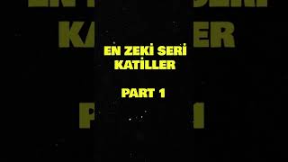 En Zeki Seri Katiller  Part 1 [upl. by Frye]