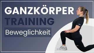 Ganzkörper Beweglichkeit trainieren ➡️ Steigere mit diesen Übungen Deine Flexibilität [upl. by Yehs198]