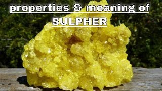 Sulphur Meaning Benefits and Spiritual Properties [upl. by Lupien]