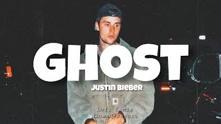 Justin Bieber  Ghost  Lofi Remix  slowed and reverb [upl. by Attalie]