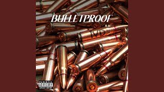 Bulletproof [upl. by Aryl502]