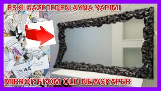 Eski Bez ve Gazetelerle Şık Aynalar Yapalım Süper Geri Dönüşüm [upl. by Akiraa575]