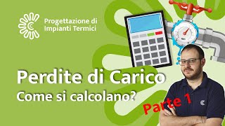 Come calcolare le Perdite di Carico Distribuite [upl. by Giliane266]